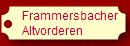 Frammersbacher
Altvorderen